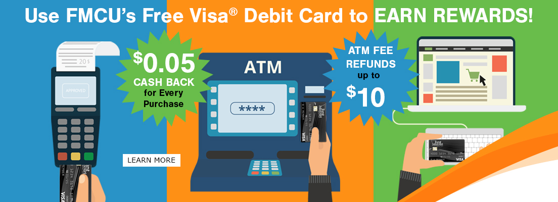 Use FMCU's free visa debit card to earn rewards!